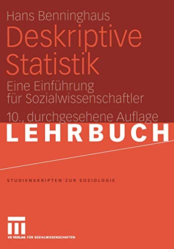 Stock image for Deskriptive Statistik: Eine Einfhrung fr Sozialwissenschaftler (Studienskripten zur Soziologie) for sale by medimops