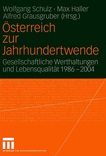 Stock image for sterreich zur Jahrhundertwende: Gesellschaftliche Werthaltungen und Lebensqualitt 1986-2004 for sale by medimops