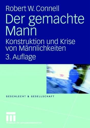 Stock image for Der gemachte Mann: Konstruktion und Krise von Mnnlichkeiten (Geschlecht und Gesellschaft) for sale by medimops