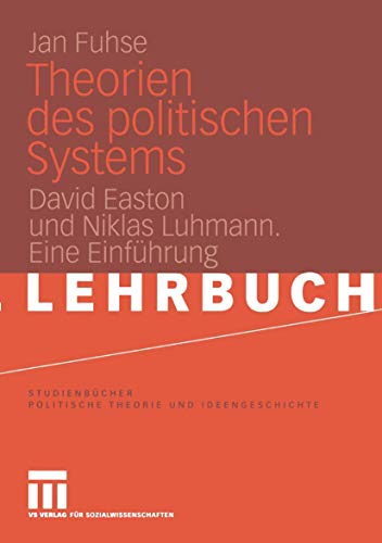 Stock image for Theorien des politischen Systems: David Easton - Niklas Luhmann. Eine Einfhrung for sale by medimops