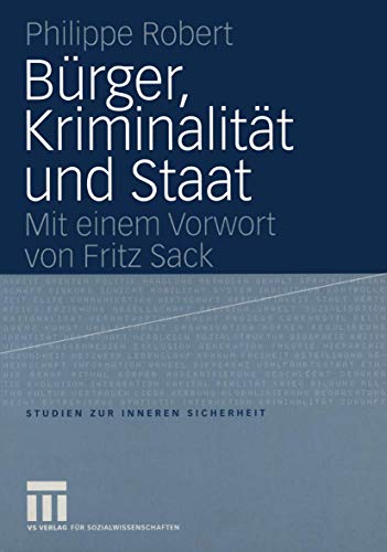 9783531146881: Brger, Kriminalitt und Staat: 8 (Studien zur Inneren Sicherheit)