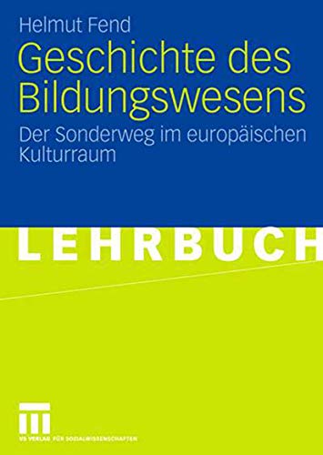 Stock image for Geschichte des Bildungswesens: Der Sonderweg im europischen Kulturraum for sale by medimops