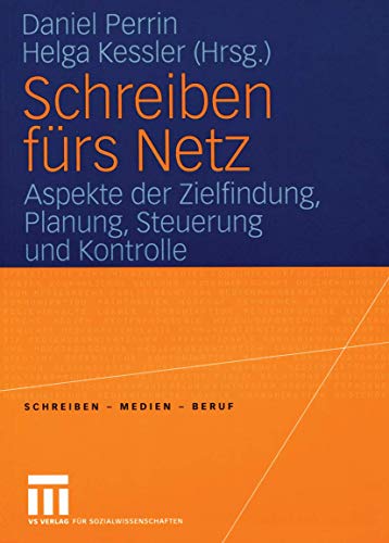 Imagen de archivo de Schreiben frs Netz: Aspeke der Zielfindung, Planung, Steuerung und Kontrolle (Schreiben - Medien - Beruf) a la venta por medimops