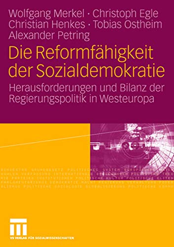 9783531147505: Die Reformfhigkeit Der Sozialdemokratie: Herausforderungen und Bilanz der Regierungspolitik in Westeuropa (German Edition)