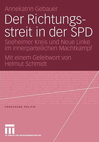 9783531147642: Der Richtungsstreit in der SPD: Seeheimer Kreis und Neue Linke im innerparteilichen Machtkampf. Mit einem Geleitwort von Helmut Schmidt (Forschung Politik)
