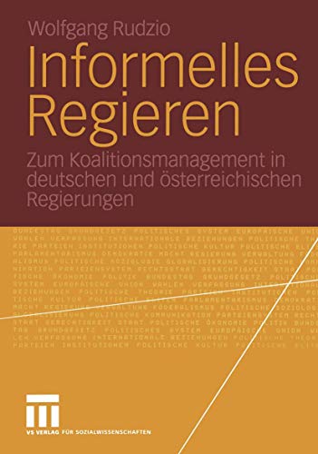 Stock image for Informelles Regieren: Zum Koalitionsmanagement in deutschen und sterreichischen Regierungen for sale by medimops