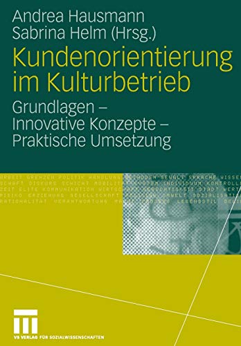 9783531148069: Kundenorientierung im Kulturbetrieb: Grundlagen - Innovative Konzepte - Praktische Umsetzungen (German Edition)