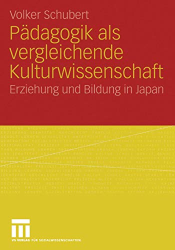 9783531148243: Pdagogik als vergleichende Kulturwissenschaft: Erziehung und Bildung in Japan