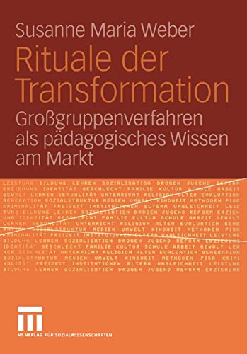 Beispielbild fr Rituale der Transformation: Grogruppenverfahren als pdagogisches Wissen am Markt zum Verkauf von medimops