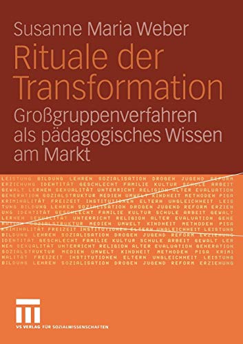 Stock image for Rituale der Transformation: Grogruppenverfahren als pdagogisches Wissen am Markt for sale by medimops