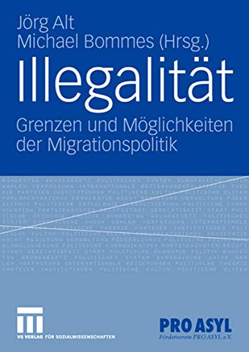 Beispielbild fr Illegalitt Grenzen und Mglichkeiten der Migrationspolitik zum Verkauf von Buchpark