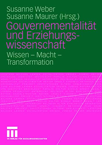 Stock image for Gouvernementalitt und Erziehungswissenschaft: Wissen - Macht - Transformation for sale by medimops