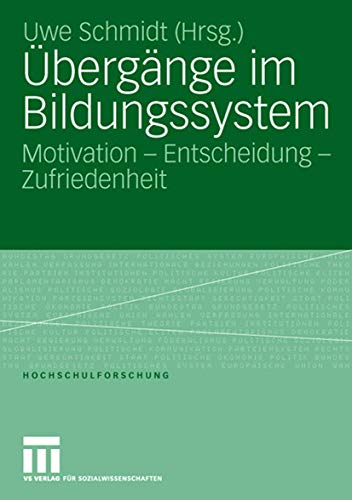 Imagen de archivo de bergnge im Bildungssystem: Motivation - Entscheidung - Zufriedenheit (Hochschulforschung) a la venta por medimops