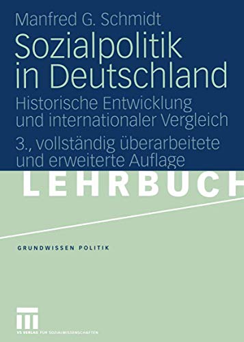 Beispielbild fr Sozialpolitik in Deutschland: Historische Entwicklung und internationaler Vergleich (Grundwissen Politik) (German Edition) zum Verkauf von medimops