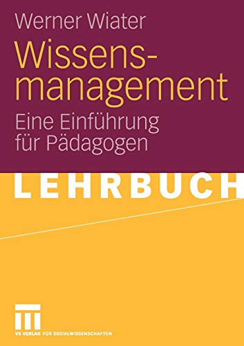Beispielbild fr Wissensmanagement: Eine Einfhrung fr Pdagogen (German Edition) zum Verkauf von Buchmarie