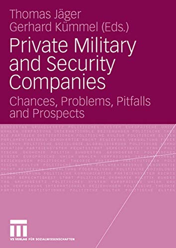 9783531149011: Private Military and Security Companies: Chances, Problems, Pitfalls and Prospects