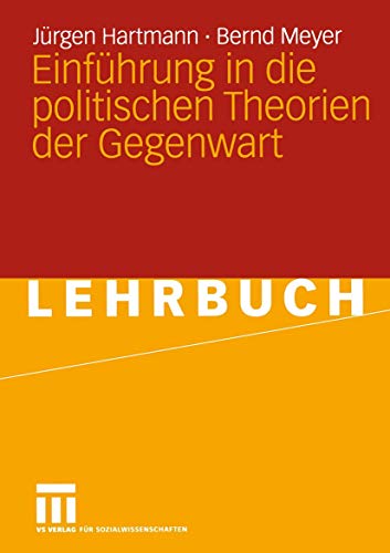 EinfÃ¼hrung in die politischen Theorien der Gegenwart (German Edition) (9783531149097) by Hartmann, JÃ¼rgen; Meyer, Bernd
