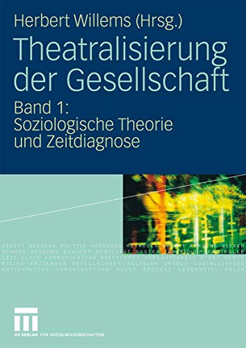 Stock image for Theatralisierung der Gesellschaft: Band 1: Soziologische Theorie und Zeitdiagnose for sale by medimops