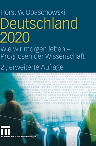 Stock image for Deutschland 2020: Wie wir morgen leben - Prognosen der Wissenschaft for sale by medimops
