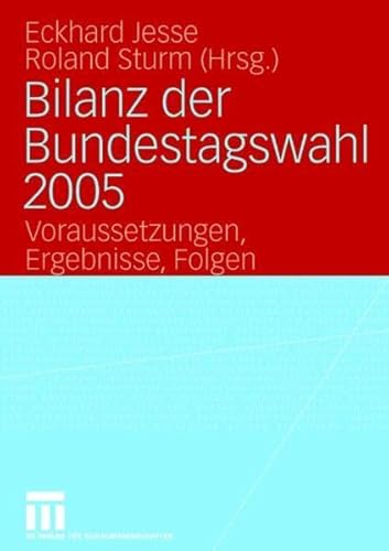 Beispielbild fr Bilanz der Bundestagswahl 2005. Voraussetzungen, Ergebnisse, Folgen zum Verkauf von medimops