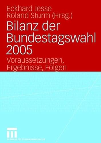 Stock image for Bilanz der Bundestagswahl 2005. Voraussetzungen, Ergebnisse, Folgen for sale by medimops