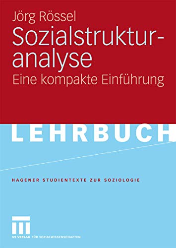Sozialstrukturanalyse: Eine kompakte EinfÃ¼hrung (Studientexte zur Soziologie) (German Edition) (9783531149974) by RÃ¶ssel, JÃ¶rg