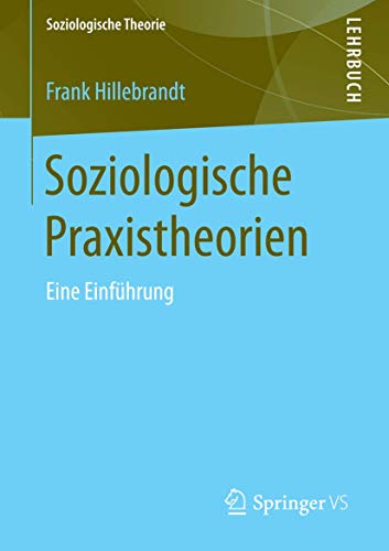 Stock image for Soziologische Praxistheorien for sale by Blackwell's