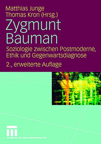 Stock image for Zygmunt Bauman: Soziologie zwischen Postmoderne, Ethik und Gegenwartsdiagnose (German Edition) for sale by Solr Books