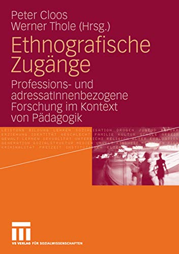 Stock image for Ethnografische Zugnge: Professions- und adressatInnenbezogene Forschung im Kontext von Pdagogik for sale by medimops
