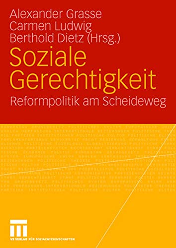 Stock image for Soziale Gerechtigkeit : Reformpolitik am Scheideweg ; Festschrift fr Dieter Eiel zum 65. Geburtstag. for sale by Bernhard Kiewel Rare Books