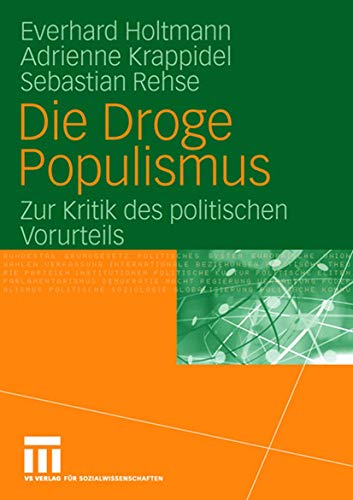 Stock image for Die Droge Populismus: Zur Kritik Des Politischen Vorurteils for sale by Revaluation Books