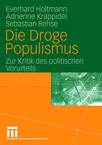 Stock image for Die Droge Populismus: Zur Kritik des politischen Vorurteils for sale by medimops