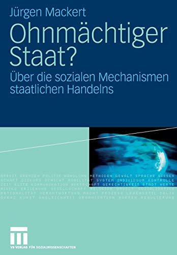 Stock image for Ohnmachtiger Staat?: Uber Die Sozialen Mechanismen Staatlichen Handelns for sale by Ria Christie Collections