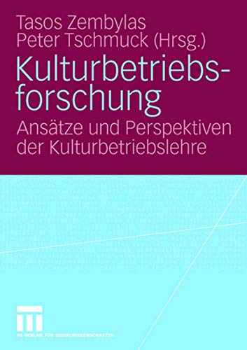 Stock image for Kulturbetriebsforschung: Ansatze Und Perspektiven Der Kulturbetriebslehre for sale by Chiron Media