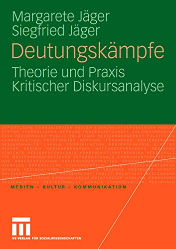 Beispielbild fr Deutungskmpfe: Theorie und Praxis Kritischer Diskursanalyse (Medien - Kultur - Kommunikation) zum Verkauf von medimops