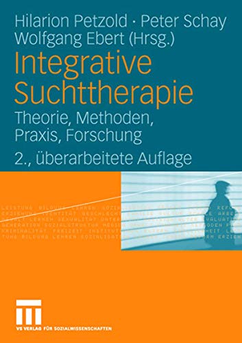 9783531151045: Integrative Suchttherapie: Theorie, Methoden, Praxis, Forschung (German Edition)