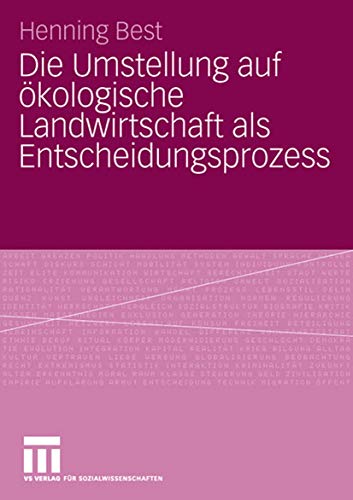 9783531152653: Die Umstellung auf Okologische Landwirtschaft als Entscheidungsprozess (German Edition)