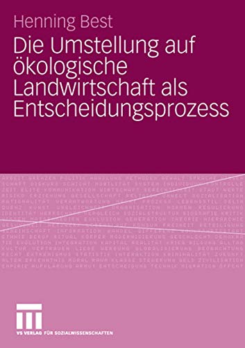 Stock image for Die Umstellung auf  kologische Landwirtschaft als Entscheidungsprozess for sale by Ria Christie Collections