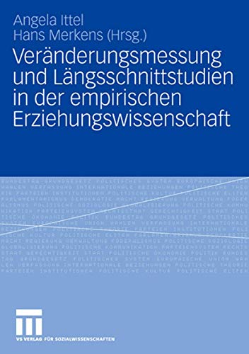 Stock image for Veranderungsmessung und Langsschnittstudien in der empirischen Erziehungswissenschaft for sale by Chiron Media