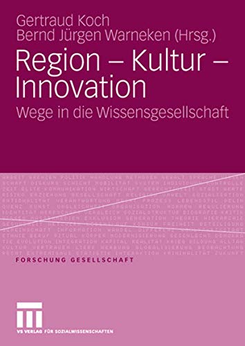 Imagen de archivo de Region - Kultur - Innovation: Wege In Die Wissensgesellschaft a la venta por Revaluation Books