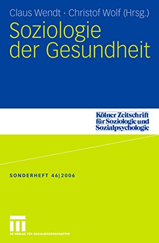 Stock image for Soziologie der Gesundheit (Klner Zeitschrift fr Soziologie und Sozialpsychologie Sonderhefte) for sale by medimops