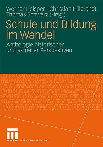 Beispielbild fr Schule und Bildung im Wandel: Anthologie historischer und aktueller Perspektiven zum Verkauf von medimops