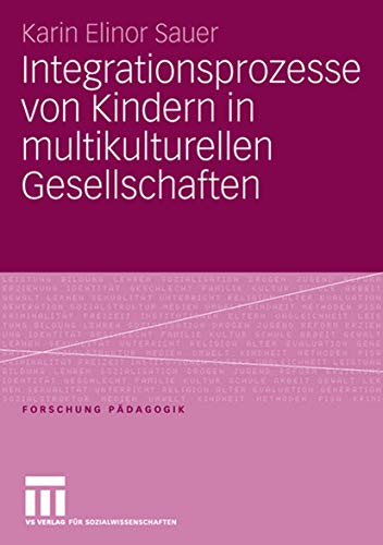 Stock image for Integrationsprozesse von Kindern in multikulturellen Gesellschaften for sale by Chiron Media