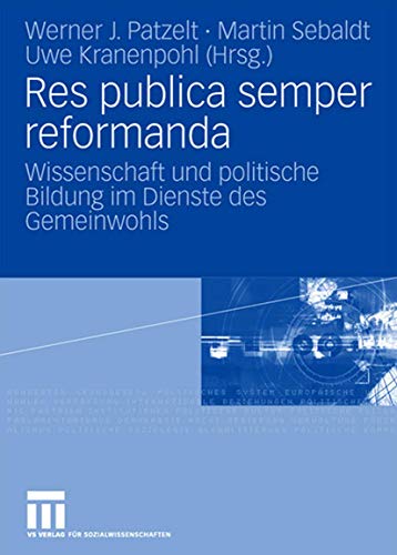 Beispielbild fr Res publica semper reformanda: Wissenschaft und politische Bildung im Dienste des Gemeinwohls. Festschrift fr Heinrich Oberreuter zum 65. Geburtstag [Gebundene Ausgabe] Sozialwissenschaften Politik Verwaltung Demokratie Administration Demolratieforschung Demokratiereformen Diktatur Festschriften Politikwissenschaften Politikwissenschaft Politikwissenschaft Oberreuter, Heinrich Parlament Parlamentarismus Politische Bildung Reformen Reformpolitik Sozialwissenschaft Werner J. Patzelt (Herausgeber), Martin Sebaldt (Herausgeber), Uwe Kranenpohl (Herausgeber), Henrik Gast (Mitarbeiter), Tobias Nerb (Mitarbeiter), Benjamin Zeitler (Mitwirkende) zum Verkauf von BUCHSERVICE / ANTIQUARIAT Lars Lutzer