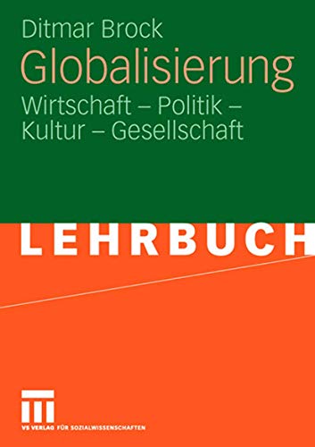9783531153988: Globalisierung: Wirtschaft - Politik - Kultur - Gesellschaft (German Edition)