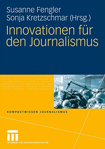 Stock image for Innovationen fr den Journalismus (Kompaktwissen Journalismus) for sale by Homeless Books