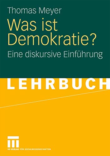 Was ist Demokratie?: Eine diskursive EinfÃ¼hrung (German Edition) (9783531154886) by Meyer, Thomas