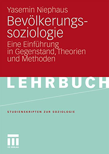 Stock image for Bevolkerungssoziologie: Eine Einfuhrung in Gegenstand, Theorien Und Methoden for sale by Chiron Media