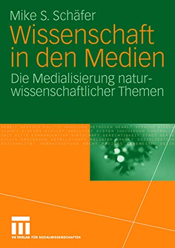 Stock image for Wissenschaft in den Medien : Die Medialisierung naturwissenschaftlicher Themen for sale by Chiron Media