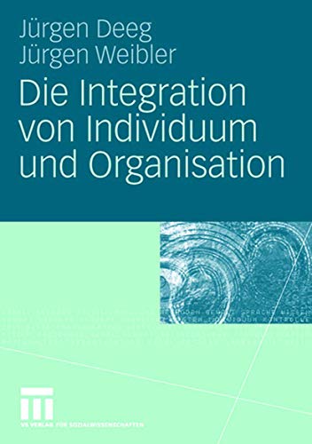 Imagen de archivo de Die Integration von Individuum und Organisation (German Edition) a la venta por Ria Christie Collections
